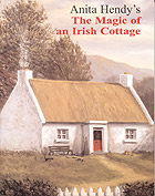 The Magic of an Irish Cottage, by Anita Hendy